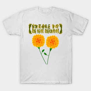 Nature Is The Best Therapist T-Shirt